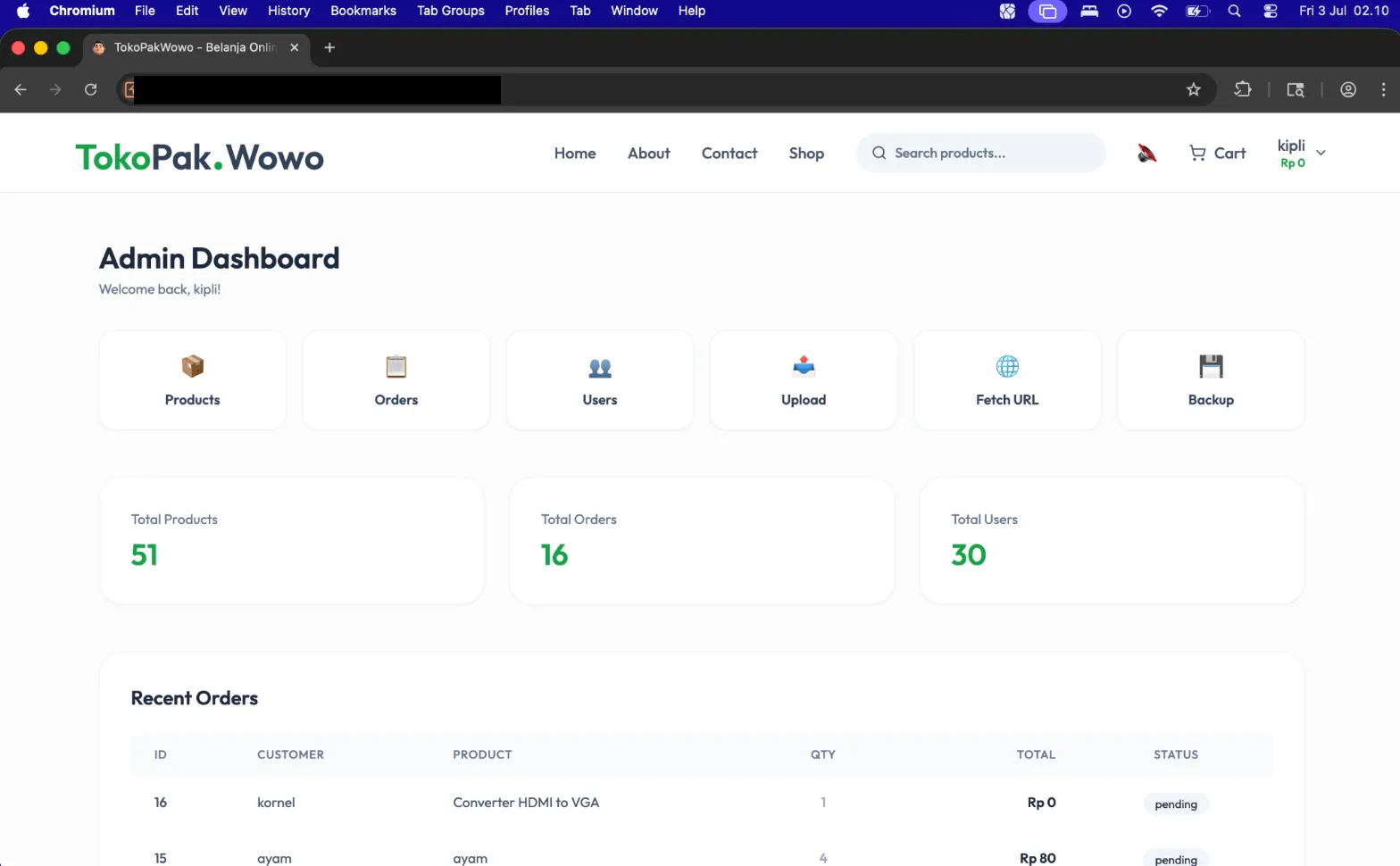 Admin Dashboard TokoPak.Wowo kebuka pake akun user biasa, nyapa "Welcome back, kipli!", lengkap sama menu Products, Orders, Users, Upload, Fetch URL, Backup plus statistik 51 produk, 16 order, 30 user (URL di address bar disensor)